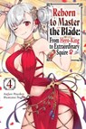 Reborn to Master the Blade: From Hero-King to Extraordinary Squire, Vol. 4 (light novel) - Carly Smith ; Hayaken Hayaken ; Mike Langwiser ; Nagu Nagu - 9781975377946