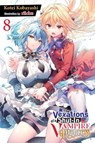 The Vexations of a Shut-In Vampire Princess, Vol. 8 (light novel) - Kotei Kobayashi ; Riichu Riichu ; Sergio Avila - 9781975379681