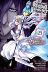 Is It Wrong to Try to Pick Up Girls in a Dungeon? On the Side: Sword Oratoria, Vol. 25 (manga) - Fujino Omori ; Kiyotaka Haimura ; Phil Christie ; Suzuhito Yasuda - 9781975388898