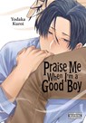 Praise Me When I'm a Good Boy - Dietrich Premier ; Emma Schumacker ; Yodaka Kuroi - 9781975389147