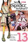 So I'm a Spider, So What?, Vol. 13 (manga) - Asahiro Kakashi ; Bianca Pistillo ; Okina Baba - 9781975394707