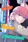 Be My Worst Nightmare!, Vol. 4 - Amber Tamosaitis ; Dietrich Premier ; Michelle Michelle - 9781975397609