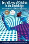 Secret Lives of Children in the Digital Age - Linda Laidlaw ; Joanne O'Mara ; Suzanna Wong - 9781975504717