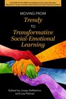 Moving from Trendy to Transformative Social-Emotional Learning - Linsay Demartino - 9781975506896