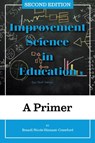 Improvement Science in Education: A Primer - Brandi Nicole Hinnant-Crawford - 9781975507107
