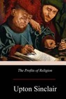 The Profits of Religion - Upton Sinclair - 9781976094873