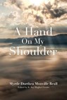 A Hand On My Shoulder: God's Miraculous Touch on My Life - K. Joy Hughes Gruits - 9781976218224