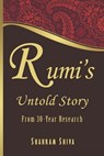 Rumi's Untold Story - Shahram Shiva - 9781976922848