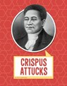 Crispus Attucks - LABRECQUE,  Ellen - 9781977133069