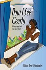 Now I See Clearly - REED-POINDEXTER,  Robin - 9781977205513