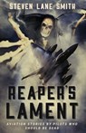 Reaper's Lament - Steven Lane Smith - 9781977209078