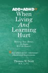 When Living and Learning Hurts - Thomas W Scott M S L P C - 9781977215550