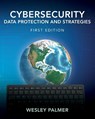 Cybersecurity - Data Protection and Strategies - Wesley Palmer - 9781977256737