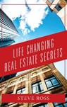 Life Changing Real Estate Secrets - ROSS,  Steve - 9781977257246