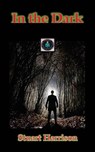 IN THE DARK - Stuart Harrison - 9781977260222