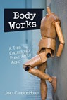 Body Works - Janet Cameron Hoult - 9781977265784
