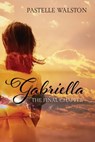 Gabriella: The Final Chapter - Pastelle Walston - 9781977274373