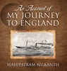 An Account of My Journey to England - Ashish J. Mehta - 9781977278517