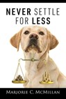 Never Settle For Less - Marjorie C. McMillan - 9781977281029