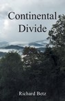 Continental Divide - Richard Betz - 9781977282804
