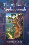 The Walrus of Appleborough - Alexander Chase - 9781977282811