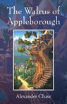 The Walrus of Appleborough - Alexander Chase - 9781977282811