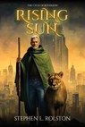 Rising Sun: The Cycle of Reversion - Stephen L. Rolston - 9781977286208