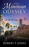 The Minorcan Odyssey: Life after the colony - Robert P. Jones - 9781977291325