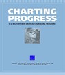 Charting Progress - Thomas E Trail ; Laurie T Martin ; Lane F Burgette ; Linnea Warren May ; Ammarah Mahmud ; Nupur Nanda ; Anita Chandra - 9781977400598