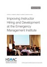 Improving Instructor Hiring and Development at the Emergency Management Institute - Patrick S. Roberts - 9781977412089