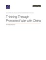 Thinking Through Protracted War with China - Joel B. Predd - 9781977414922