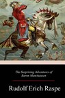 The Surprising Adventures of Baron Munchausen - Rudolf Erich Raspe - 9781978010536