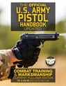 The Official US Army Pistol Handbook - Updated: Combat Training & Marksmanship: Current, Full-Size Edition - Giant 8.5" x 11" Format: Large, Clear Pri - Carlile Media - 9781978095236