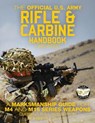 The Official US Army Rifle and Carbine Handbook - Updated: A Marksmanship Guide for M4 and M16 Series Weapons: Current, Full-Size Edition - Giant 8.5" - Carlile Media - 9781978368415