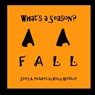 What's a Season? FALL - Kelly Grettler - 9781978381711