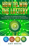 How to Win the Lottery - Amy White - 9781978384255