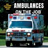 Ambulances on the Job - Ryan James - 9781978573758
