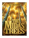 The Midas Trees - D. J. Brandon - 9781978597785