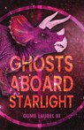 Ghosts Aboard Starlight - Gume Laurel III - 9781978598201