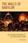 The Walls of Babylon - David Arthur - 9781978702516