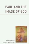 Paul and the Image of God - Chris Kugler - 9781978707405