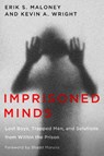 Imprisoned Minds - Erik S. Maloney ; Kevin A. Wright - 9781978837263