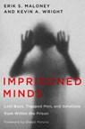 Imprisoned Minds - Erik S. Maloney ; Kevin A. Wright - 9781978837263