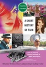 A Short History of Film, Fourth Edition - Wheeler Winston Dixon ; Gwendolyn Audrey Foster - 9781978837669