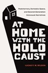 At Home with the Holocaust - Lucas F. W. Wilson - 9781978839816
