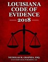 Louisiana Code of Evidence 2018 - LLC Gulf Coast Legal Publishing - 9781979020480