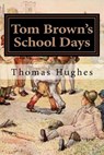Tom Brown's School Days: Illustrated - Thomas Hughes - 9781979161312