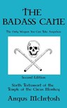 The BadAss Cane: The Only Weapon You Can Take Anywhere - Angus McIntosh - 9781979259552