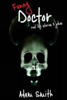 Funny Doctor: Real Life Stories & Jokes (Adult Jokes, Dirty Jokes, LOL, 2018) - Adam Smith - 9781979495097