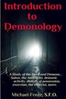 Introduction to Demonology: A Study of the Devil and Demons - Michael Freze - 9781979524155